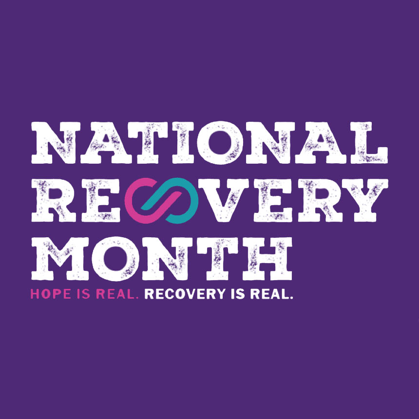 SAHMSA graphic for National Recovery Month that adds "Hope is real. Recovery is real."